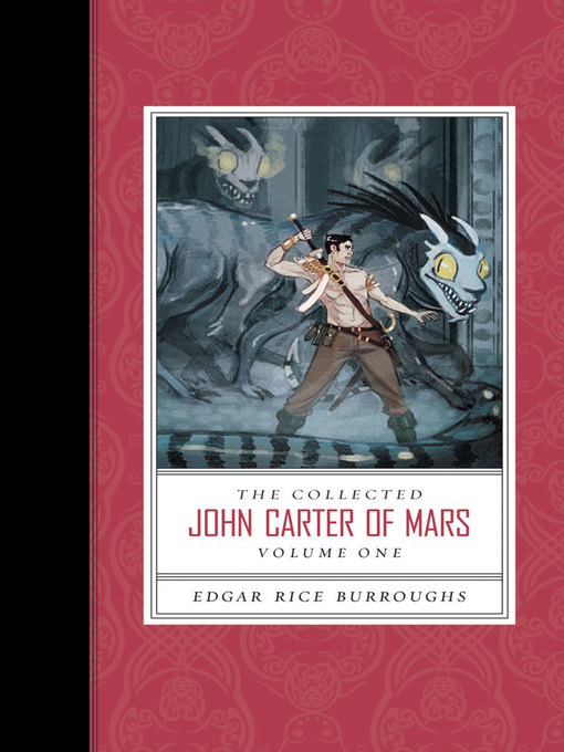 Title details for The Collected John Carter of Mars, Volume 1 by Edgar Rice Burroughs - Wait list